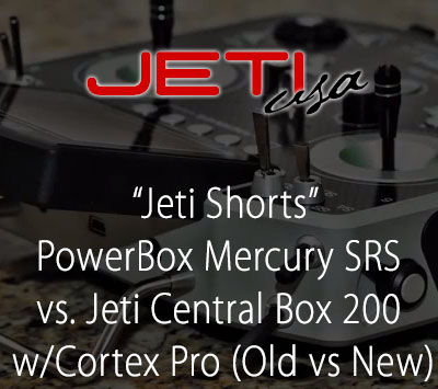 PowerBox Mercury SRS vs. Jeti Central Box 200 w/Cortex Pro (Old Way vs. New Way)