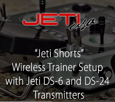 Wireless Trainer Setup with Jeti DS-6 and DS-24 Transmitters