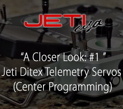 A Closer Look: #1 Jeti Ditex Telemetry Servos (Center Programming)